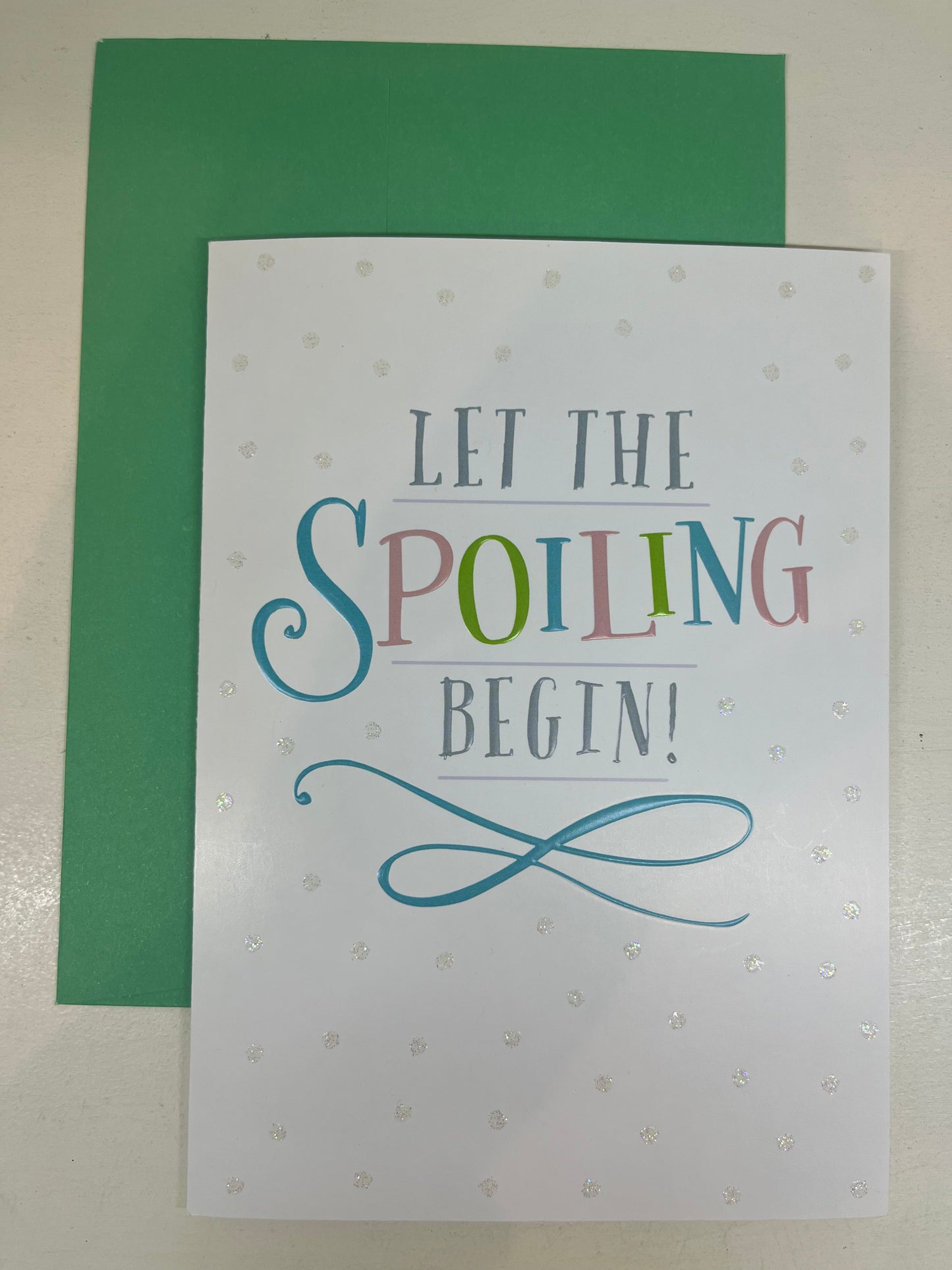 Let the Spoiling Begin Card