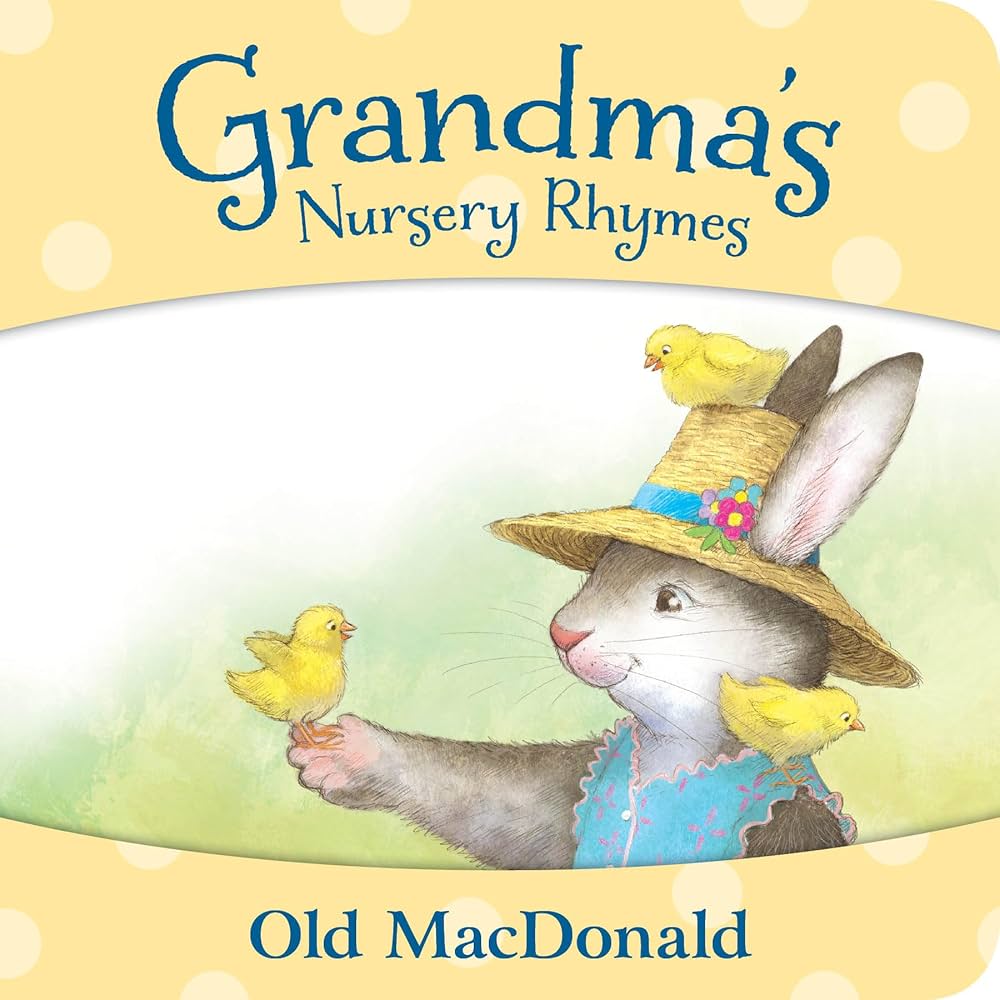 Grandma's Nursery Rhymes: Old MacDonald