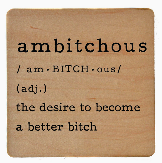 ambitchous coaster